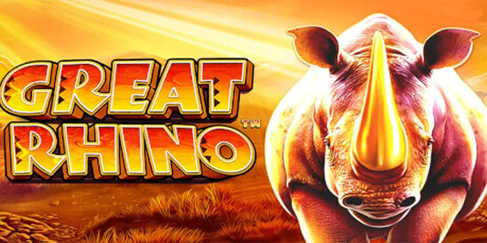 Cara Menang Besar Bermain Slot Great Rhino